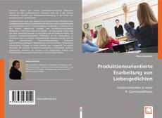 Produktionsorientierte Erarbeitung von Liebesgedichten kitap kapağı