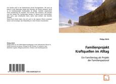 Couverture de Familienprojekt Kraftquellen im Alltag