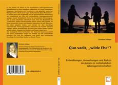 Bookcover of Quo vadis, "wilde Ehe"?