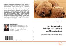 Buchcover von On the Adhesion between Fine Particles and Nanocontacts