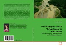 Couverture de Nachhaltigkeit versus "Entwicklung" in Amazonien