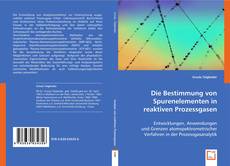 Die Bestimmung von Spurenelementen in reaktiven Prozessgasen的封面