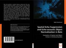 Buchcover von Spatial Echo Suppression and Echo-acoustic Object Normalization in Bats