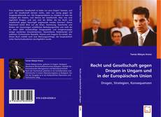 Recht und Gesellschaft gegen Drogen in Ungarn und in
der Europäischen Union kitap kapağı