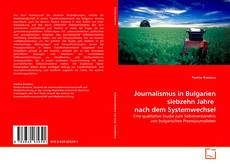 Обложка Journalismus in Bulgarien siebzehn Jahre  nach dem Systemwechsel