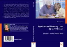 Age-Related Memory Loss: 20 to 100 years kitap kapağı