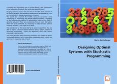 Designing Optimal Systems with Stochastic Programming kitap kapağı