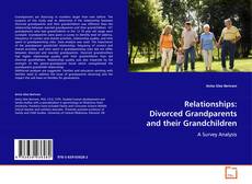 Portada del libro de Relationships: Divorced Grandparents and their
Grandchildren