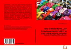 Portada del libro de Das independente und interdependente Selbst in Entscheidungssituationen