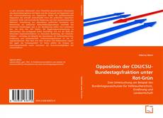 Borítókép a  Opposition der CDU/CSU-Bundestagsfraktion unter Rot-Grün - hoz