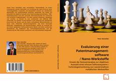 Portada del libro de Evaluierung einer Patentmanagement­software / Nano-Werkstoffe