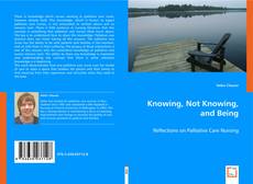 Knowing, Not Knowing, and Being kitap kapağı