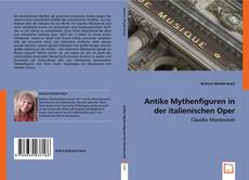 Portada del libro de Antike Mythenfiguren in der italienischen Oper