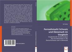 Fernsehmarkt
Schweiz und Dänemark
im Vergleich kitap kapağı