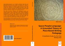 Space-People-Language: A Grounded Theory of Place-Based Writing Pedagogy kitap kapağı