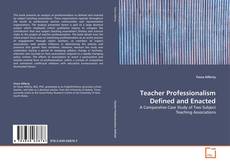 Bookcover of Teacher Professionalism Defined and Enacted
