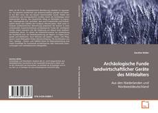Copertina di Archäologische Funde landwirtschaftlicher Geräte des
Mittelalters