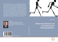 Portada del libro de Effizientes Retrieval auf markerbasierten Bewegungsdaten