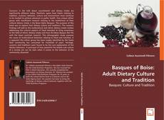 Basques of Boise: Adult Dietary Culture and Tradition kitap kapağı