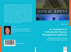 An Evaluation of Orthodontic Practice Management Software的封面