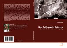 Copertina di New Pathways In Between
