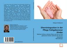 Portada del libro de Elternintegration in der Pflege frühgeborener Kinder