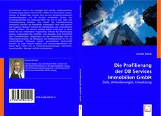 Die Profilierung der DB Services Immobilien GmbH kitap kapağı