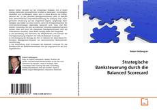 Copertina di Strategische Banksteuerung durch die Balanced Scorecard