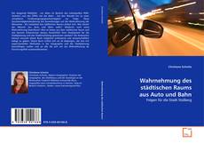 Portada del libro de Wahrnehmung des städtischen Raums aus Auto und Bahn