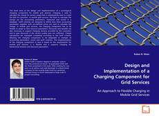 Portada del libro de Design and Implementation of a Charging Component for
Grid Services