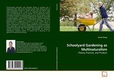 Couverture de Schoolyard Gardening as Multinaturalism