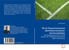 Copertina di PR als Steuerinstrument identitätsorientierter
Kommunikation