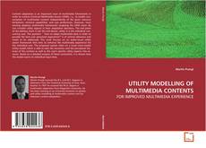Couverture de UTILITY MODELLING OF MULTIMEDIA CONTENTS
