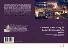 Portada del libro de Advances in the Study of Italian Renaissance Silk Velvet