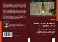 Traumatisierte Kinder in der Sozialen Arbeit的封面