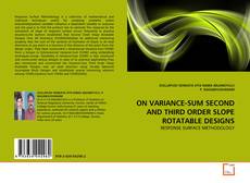 Couverture de ON VARIANCE-SUM SECOND AND THIRD ORDER SLOPE ROTATABLE DESIGNS