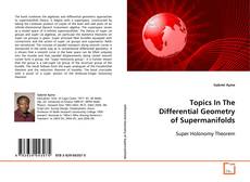 Borítókép a  Topics In The Differential Geometry of Supermanifolds - hoz