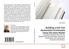 Portada del libro de Building a GUI Test Automation Framework Using the
Data Model