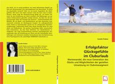 Capa do livro de Erfolgsfaktor Glücksgefühle im Cluburlaub 