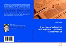 Portada del libro de Anwendung technischer Indikatoren auf simulierte Finanzzeitreihen