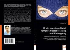 Understanding Global Terrorist Hostage Taking and Kidnapping kitap kapağı