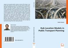 Hub Location Models in Public Transport Planning kitap kapağı