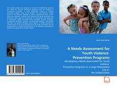 Portada del libro de A Needs Assessment for Youth Violence  Prevention Programs