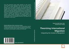 Portada del libro de Theorizing International Migration