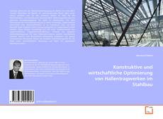 Couverture de Konstruktive und wirtschaftliche Optimierung von Hallentragwerken im Stahlbau