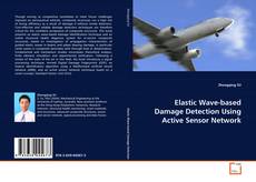 Couverture de Elastic Wave-based Damage Detection Using Active
Sensor Network