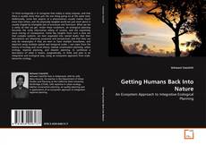 Bookcover of Getting Humans Back Into Nature