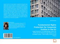 Обложка Fundamental Rights Protection for Corporate Entities in the EU