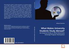 Portada del libro de What Makes University Students Study Abroad?