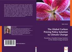 Copertina di The Global Carbon Pricing Policy Solution to Climate Change